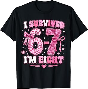 8th Birthday I Survived 6 7 Now I’m 8 Girls Birthday T-Shirt