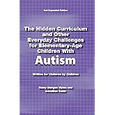 The Hidden Curriculum and Other Everyday Challenges for Elementary-Age Children with Autism