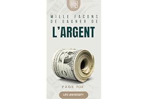 Mille façons de gagner de l'argent (French Edition)