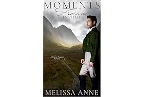 Moments Frozen in Time: A Pride and Prejudice Variation (A Turn of Fate: Pride & Prejudice Variations)