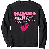 Growing My Valentine Cute Pregnancy Announcement Sweatshirt