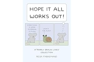 Hope It All Works Out!: A Poorly Drawn Lines Collection