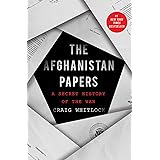 The Afghanistan Papers: A Secret History of the War