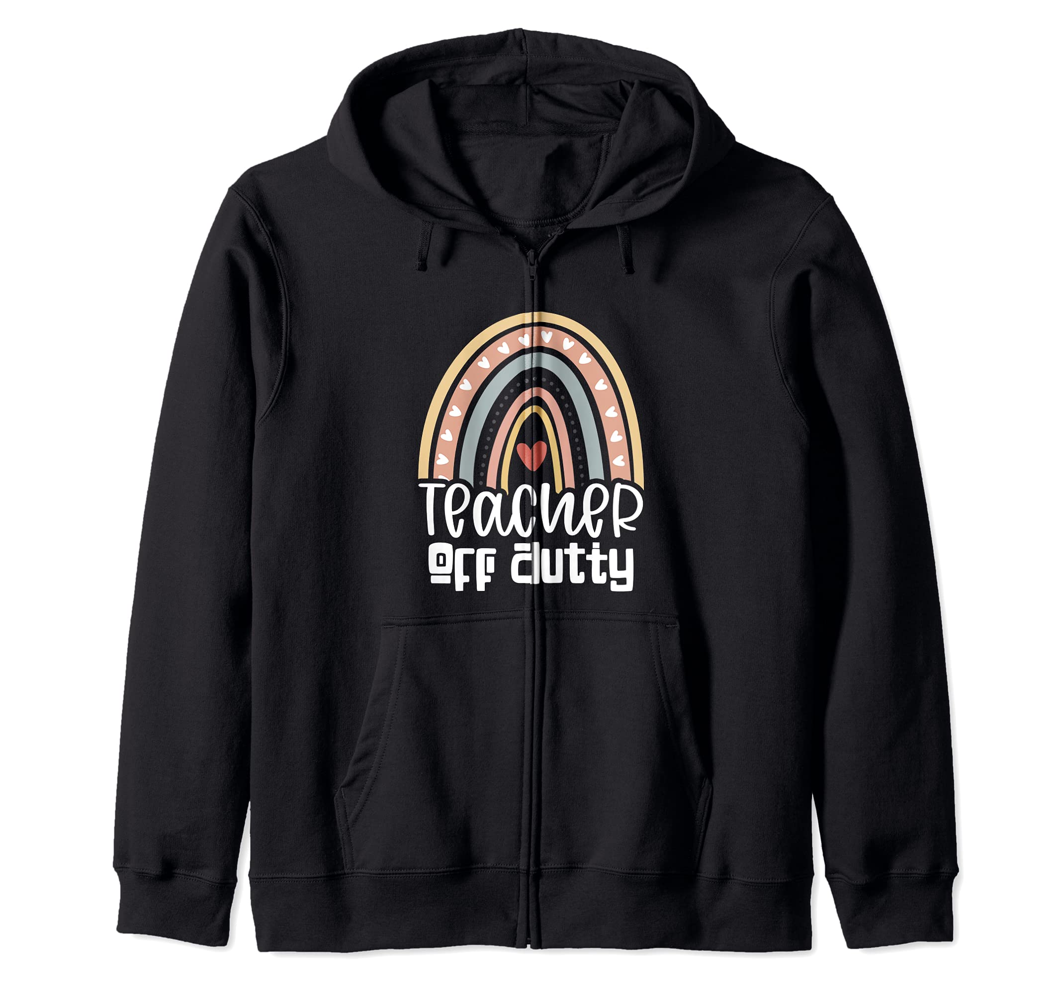 Last Day of School for Teacher Boho Rainbow Teacher Off Duty Zip Hoodie
