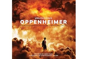 Unleashing Oppenheimer: Inside Christopher Nolan's Explosive Atomic-Age Thriller