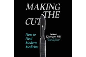 Making the Cut: How to Heal Modern Medicine
