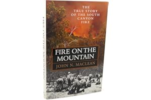 Fire on the Mountain: The True Story of the Sourth Canyon Fire
