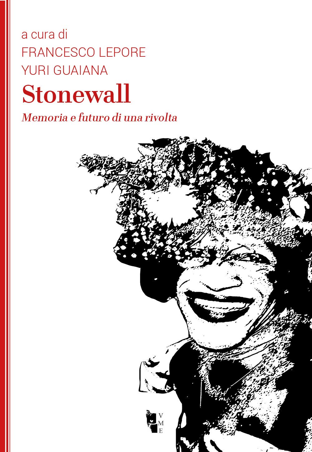 Amazon - Stonewall. Memoria e futuro di una rivolta : Lepore, Francesco, Guaiana, Yuri: Libri