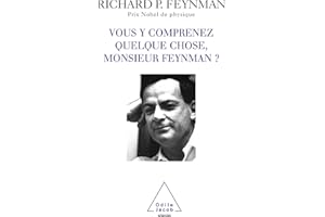 Vous y comprenez quelque chose, Monsieur Feynman ? (French Edition)