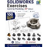 SOLIDWORKS Exercises - Learn by Practicing (4th Edition): Supplemented with Video Instructions