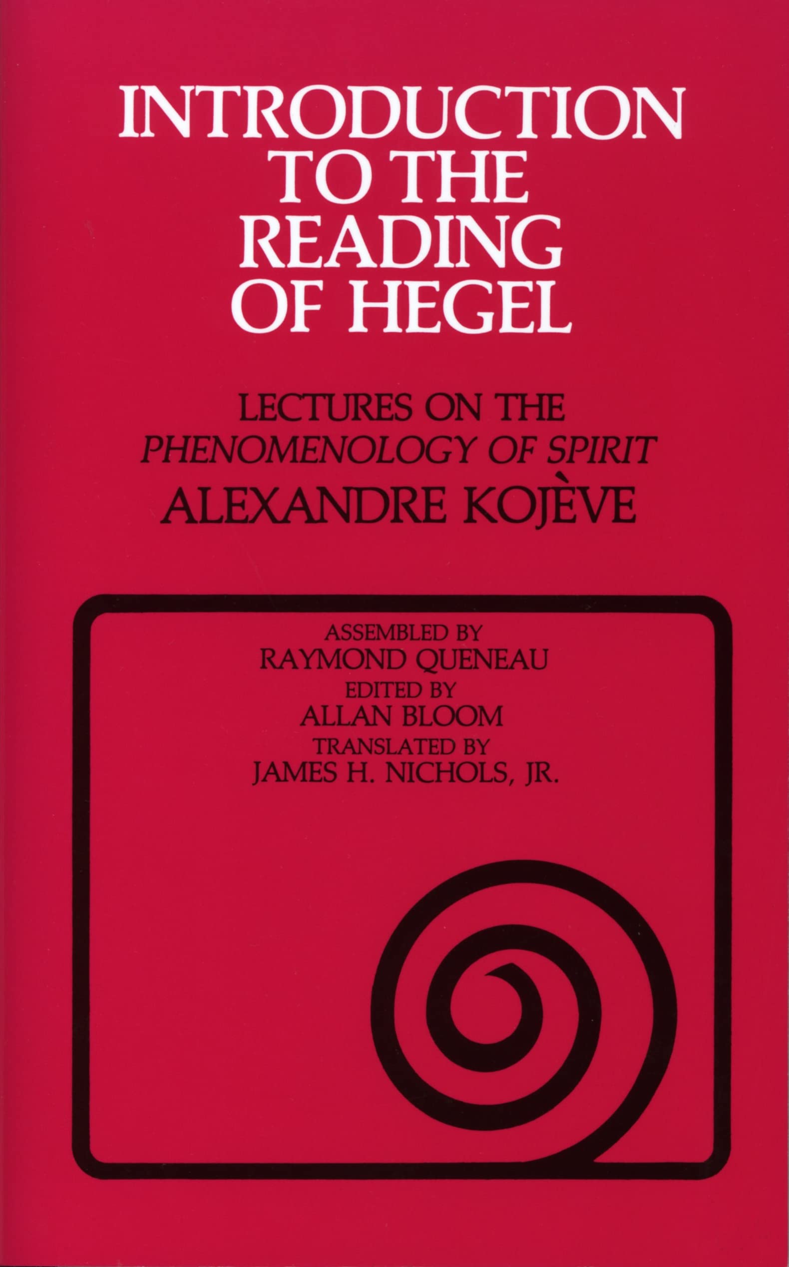 Introduction to the Reading of Hegel: Lectures on