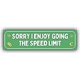 MAIMAICUCUC Sorry I Enjoy Going The Speed Limit Vinyl Weather-Resistance Funny Bumper Sticker for Bumper, Window Cars, Trucks