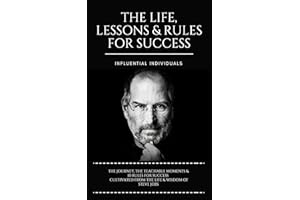 Steve Jobs: The Life, Lessons & Rules for Success