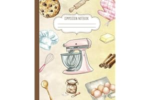 ฺBaking Composition Notebook: 110-Page College-Ruled Journal with Aesthetic Watercolor Bakery-Themed Illustrations - The Ideal Gift for Teens, Teachers, Students, and Office Workers