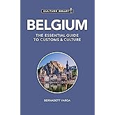 Belgium - Culture Smart!: The Essential Guide to Customs & Culture