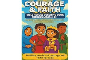 Courage & Faith: Bible Heroes Coloring Book for Kids (Age 4–8): Inspiring Christian coloring pages featuring diverse Bible he