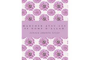 Journal de méditation sur les 99 Noms d’Allah: Se connecter à Allah à travers Ses 99 Noms