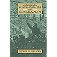 Understanding Fundamentalism and Evangelicalism