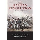 The Haitian Revolution: A Documentary History