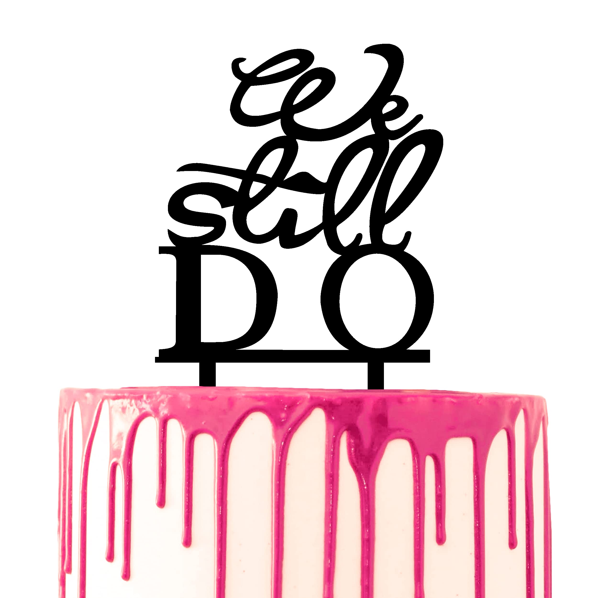 CARISPIBET "We still DO" Marriage Anniversary Cake Topper Acrylic cake decoration for Wedding Cake