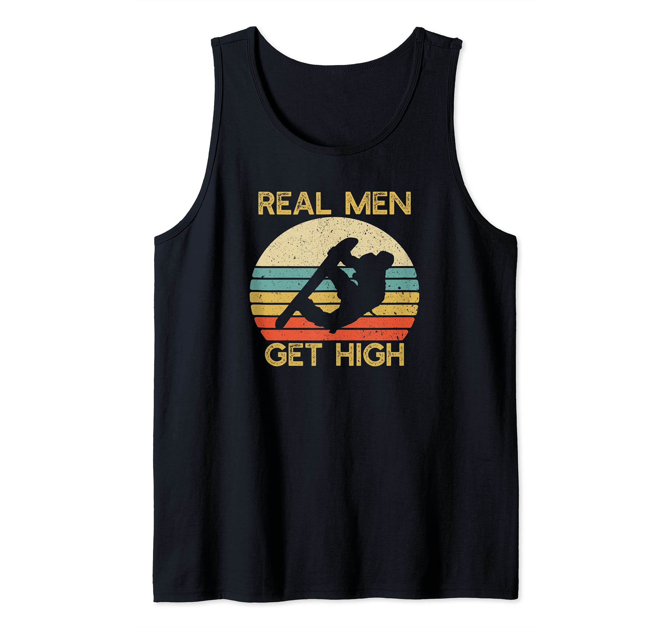 Mens Real Men Get High Snowboarding | Snowboard Tank Top