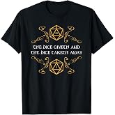 D20 Dice Giveth and Taketh Away Funny Nerdy T-Shirt T-Shirt