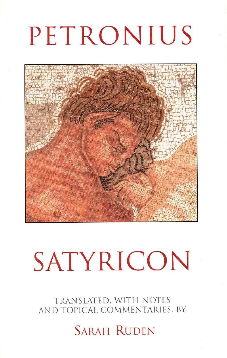 Amazon Com Satyricon Hackett Classics 9780872205109 Petronius Ruden Sarah Books
