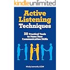 Active Listening Techniques: 30 Practical Tools to Hone Your Communication Skills
