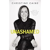 Unashamed: Drop the Baggage, Pick up Your Freedom, Fulfill Your Destiny