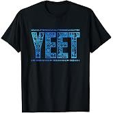 Vintage Yeet Shirt Clothing Saying for All - Men, Women &amp; Kids T-Shirt