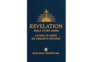 Revelation Bible Study Book: Living in Hope of Christ’s Return