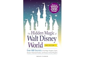 The Hidden Magic of Walt Disney World: Over 600 Secrets of the Magic Kingdom, Epcot, Disney's Hollywood Studios, and Disney's Animal Kingdom (Disney Hidden Magic Gift Series)