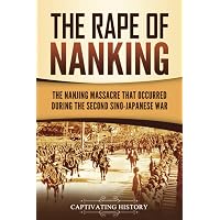 The Rape Of Nanking: The Forgotten Holocaust Of World War II – Iris Chang, Paperback, 9780140277449