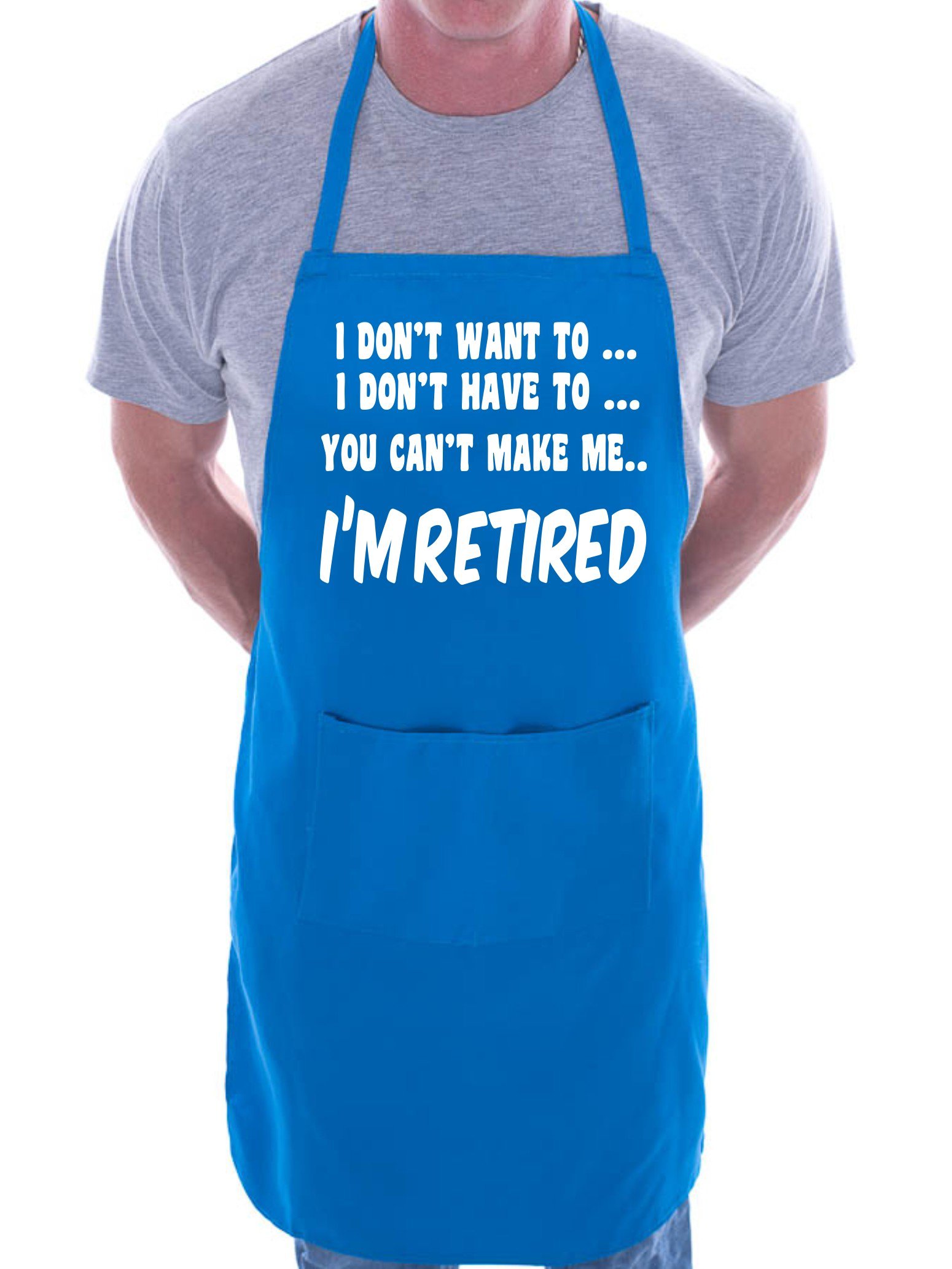 Print4U I Won't I'm Retired BBQ Cooking Funny Novelty Apron Blue