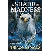 A Shade of Madness