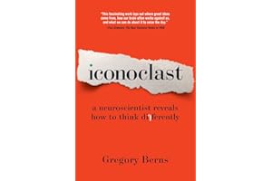 Iconoclast: A Neuroscientist Reveals How to Think Differently