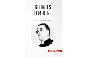 Georges Lemaître: The Big Bang Theory and the Origins of Our Universe (History)