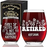 Retirement Gift for Women Wine Glass - "Not My Problem Anymore" 15oz Funny 2026 Edition, Best Retired Present for Coworkers Boss Teachers Nurses Doctors -297