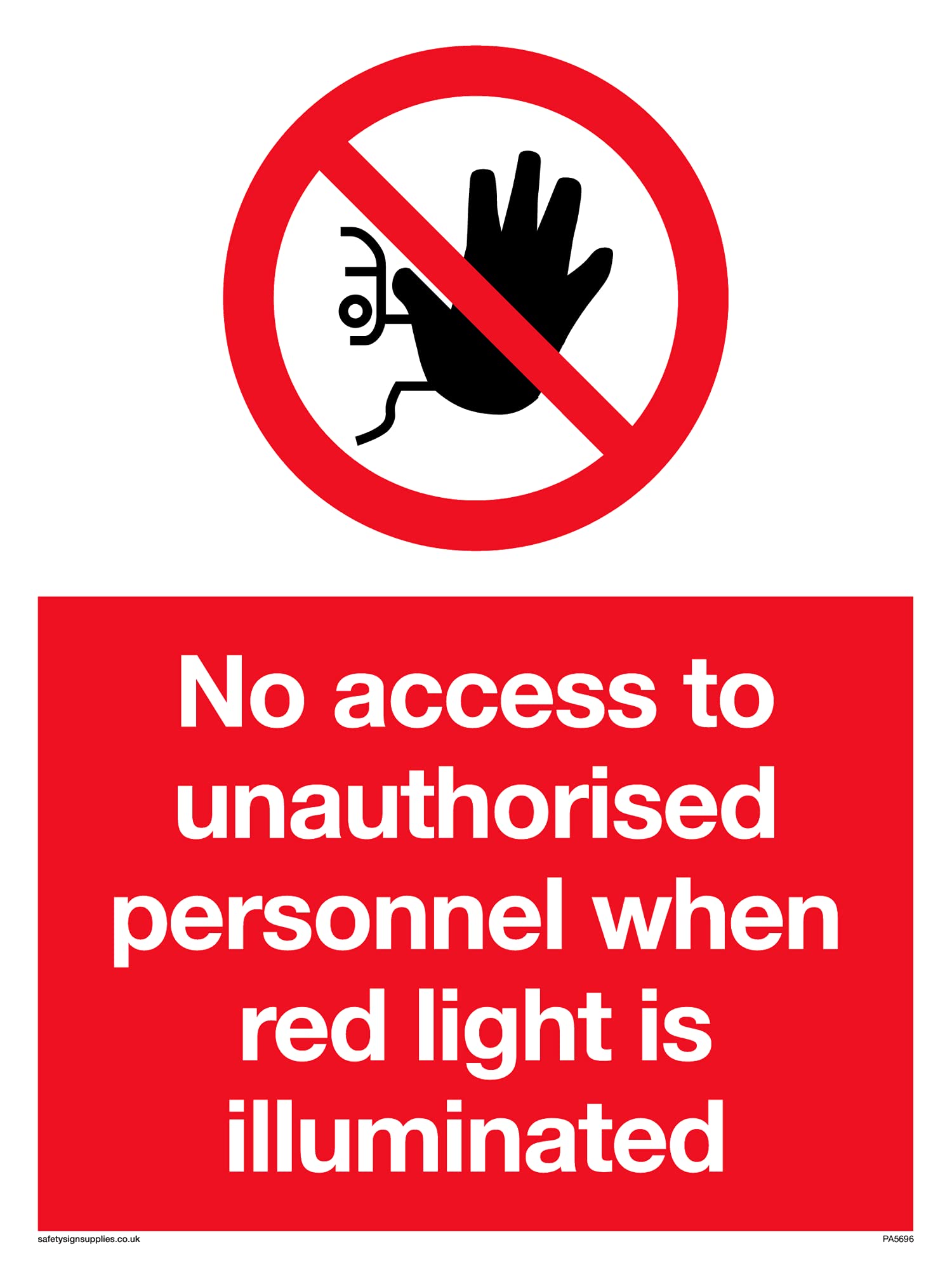 Pack of five - No Access To Unauthorised Personnel When Red Light Is Illuminated Sign - 150x200mm - A5P