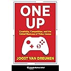 One Up: Creativity, Competition, and the Global Business of Video Games