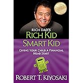 Rich Kid Smart Kid: Giving Your Child a Financial Head Start (Rich Dad's (Paperback))