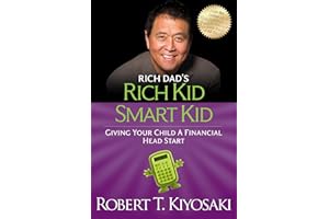 Rich Kid Smart Kid: Giving Your Child a Financial Head Start (Rich Dad's (Paperback))