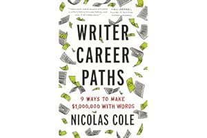 Writer Career Paths: 9 Ways To Make $1,000,000 With Words