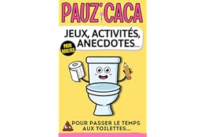 Livre pour les toilettes: Jeux, activités et anecdotes pour se détendre durant la pause caca. Amusez-vous avec les multijeux 