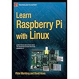 Learn Raspberry Pi with Linux (Technology in Action)