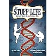 The Stuff of Life: A Graphic Guide to Genetics and DNA