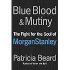 Blue Blood & Mutiny: The Fight for the Soul of Morgan Stanley
