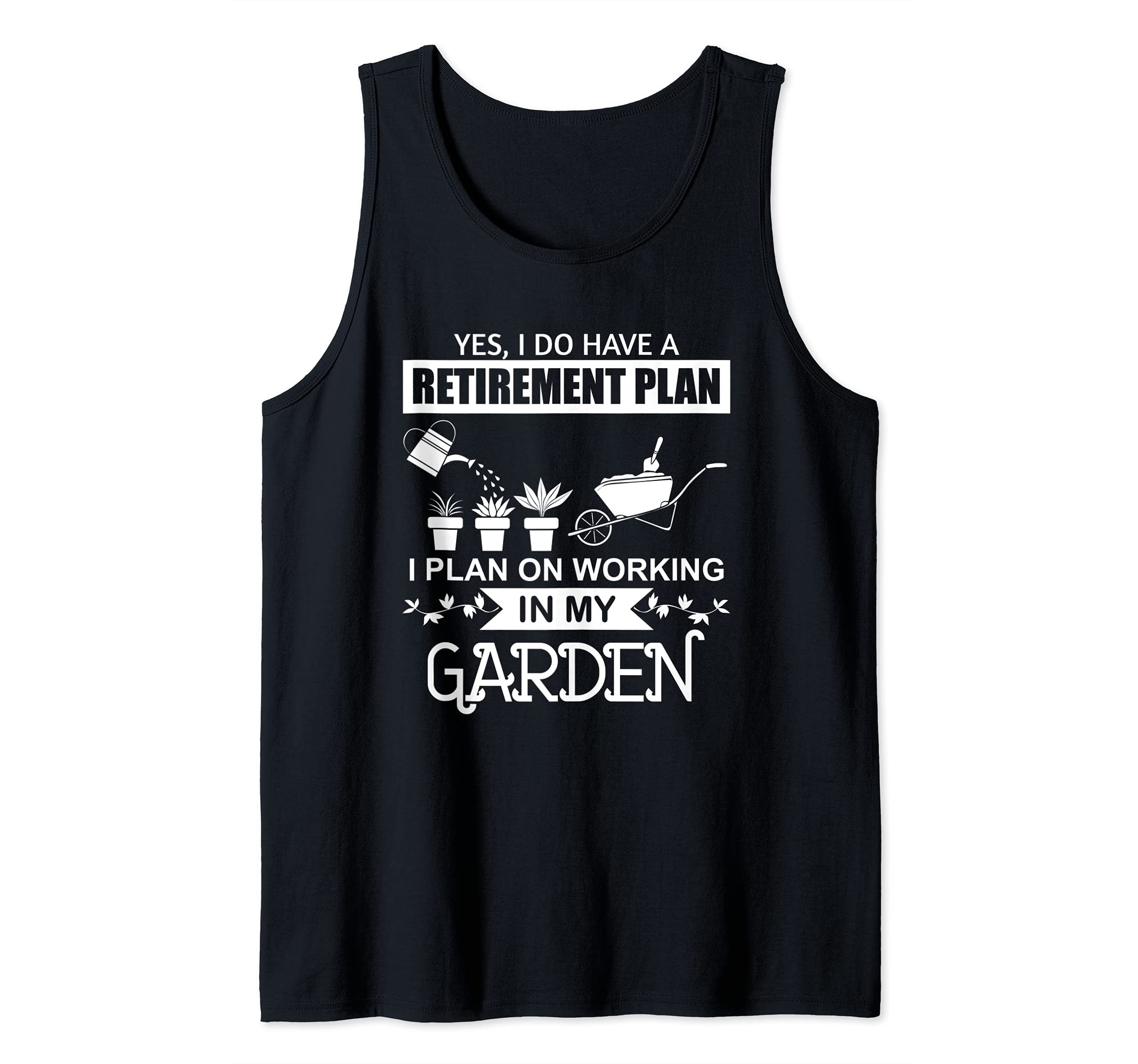Ironic Gardening Retirement Gardener Plants Tank Top