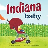 Indiana Baby: A Hoosier State Board Book for Toddlers (Local Baby Books)