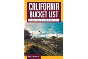 California Bucket List Adventure Guide & Journal: Explore 50 Natural Wonders You Must See & Log Your Experience!